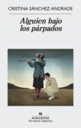 alguien bajo los parpados