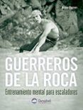 guerreros de la roca: entrenamiento mental para escaladores