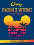 disney cuaderno de vacaciones para adultos