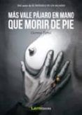 mas vale pajaro en mano que morir de pie