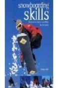 snowboarding skills the back-to-basics essentials for all levels