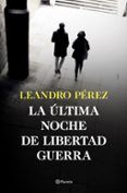 la ultima noche de libertad guerra