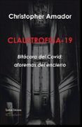 claustrofilia-19. bitácora del covid: aforemas del encierro