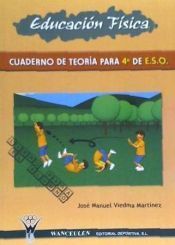 Educación Física. Cuaderno de Teoría para 4º de E.S.O. Libro para el alumno