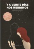y a veinte dias nos rendimos