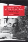 los que van a morir te saludan