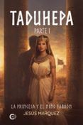 la princesa y el nino faraon taduhepa parte i