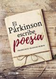 el parkinson escribe poesia