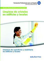 Mf1087 Limpieza de Cristales en Edificios y Locales. Certificado de Profesionalidad Limpieza de Superficies y Mobiliario en Edificios y Locales. Familia Profesional Servicios Socioculturales y a la Comunidad