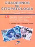 cuadernos de citopatologia 4: aparato respiratorio ii: patologia infla