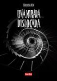 una mirada dislocada