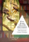el rio de una sola orilla