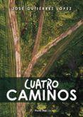cuatro caminos