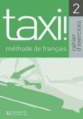 taxi! 2. cahier d exercices