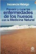 prevenir y curar las enfermedades de los huesos con la medicina n atur