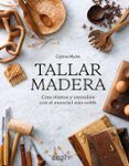 taller de madera crea objetos y utensilios con el material mas noble