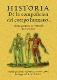 historia de la composicion del cuerpo humano reprod facsimil de la e