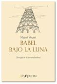 babel bajo la luna. trilogia de la incertidumbre