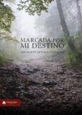 Marcada por mi destino