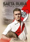 saeta rubia el river plate de alfredo di stefano 1926-1947