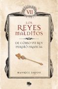 de como un rey perdio francia los reyes malditos 7