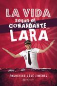 la vida segun el comandante lara