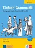 Einfach grammatik. übungsgrammatik deutsch a1 bis b1