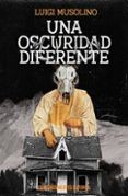 una oscuridad diferente