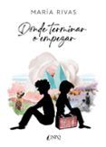 donde terminar o empezar