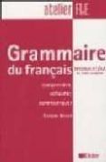 grammaire du grancais comprendre reflechir communiquer  nivea ux a1
