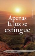 ibd apenas la luz se extingue
