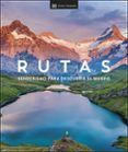 rutas senderismo para descubrir el mundo