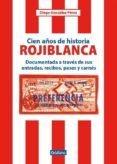Cien años de historia rojiblanca