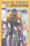 tour de france 2004 livre officiel