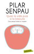 Quan la vida puja a la bàscula