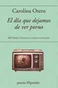 el dia que dejamos de ver porno