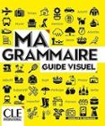 ma grammaire guide visuel niveaux a1b2