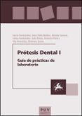 Prótesis Dental I: guía de prácticas de laboratorio