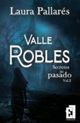 valle de robles secretos del pasado vol 2