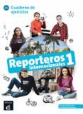 reporteros internacionales 1 cuaderno de ejercicios
