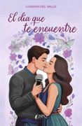 el dia que te encuentre