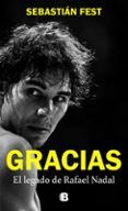 gracias      el legado de rafael nadal