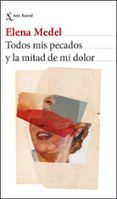 Todos mis pecados y la mitad de mi dolor