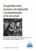 grandes retos en torno a la traduccion y la interpretacion en la era a