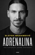 adrenalina. mis historias jamas contadas