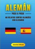 Alemán Paso a Paso: 60 Relatos Cortos Bilingües con Glosario
