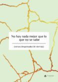 no hay nada mejor que lo que no se sabe