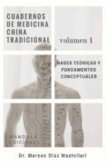 cuadernos de medicina china tradicional (vol. 1): bases teoricas y fun
