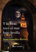 y la luna toco el mar bajo sevilla