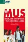 el mus: escuela de convivencia y funcion